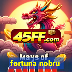 fortuna nobru